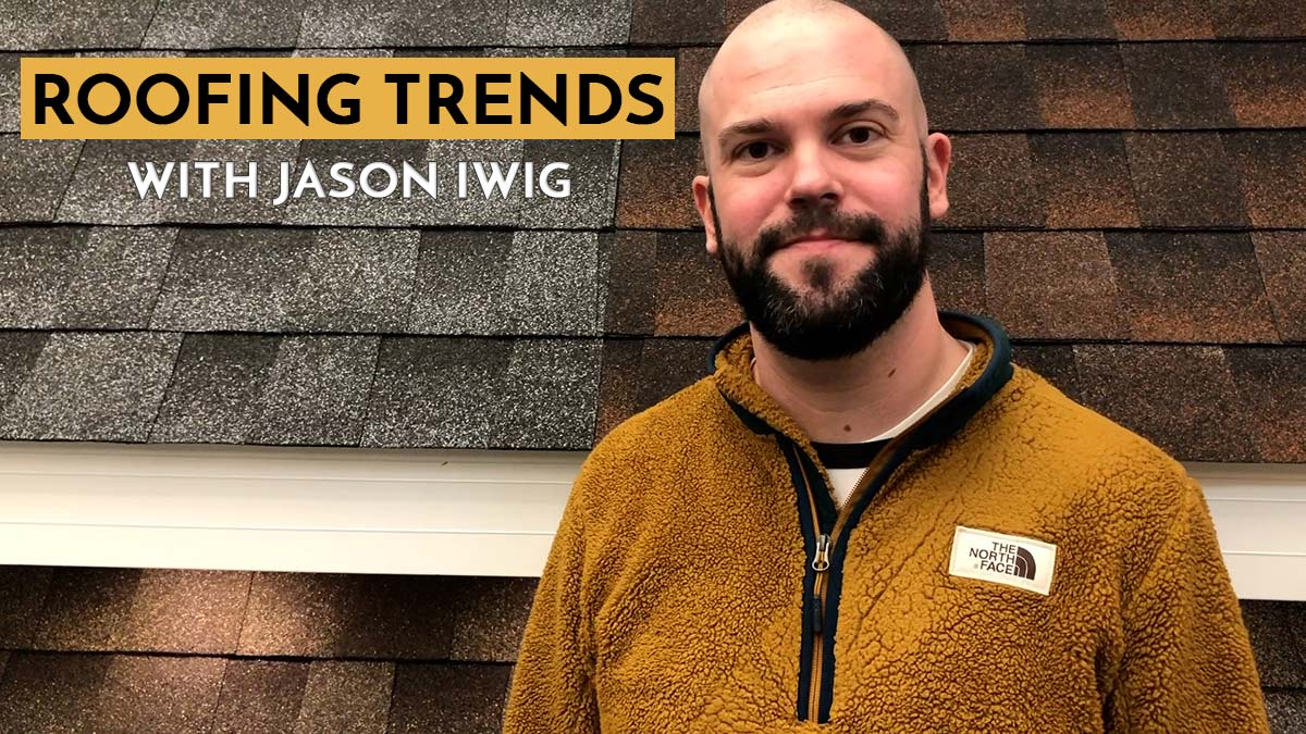 Roofing Trends With Jason Iwig