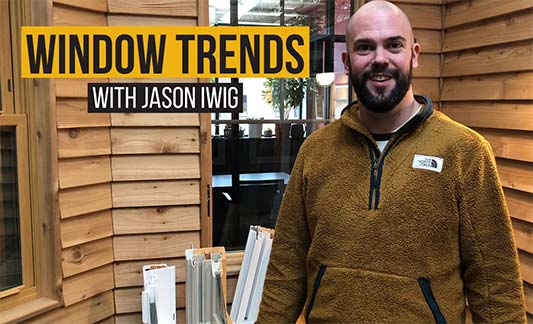 Window Trends With Jason Iwig